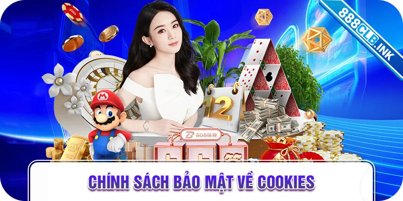 Chính sách bảo mật về cookies