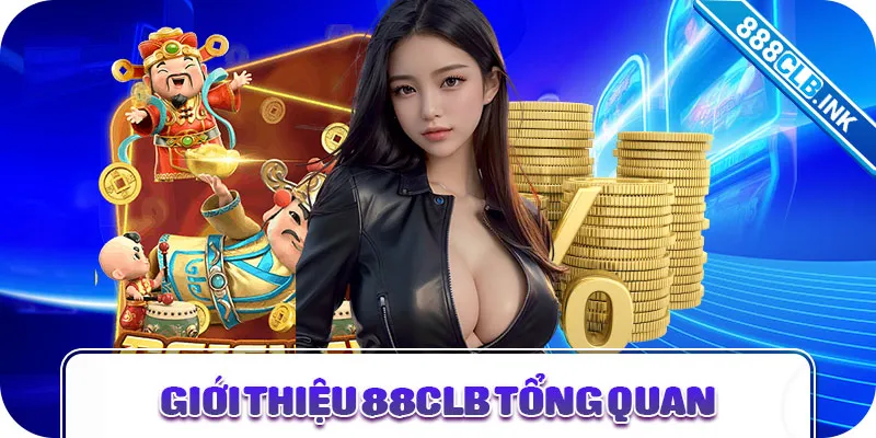 Giới thiệu 88CLB tổng quan